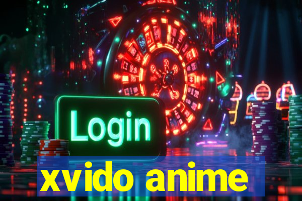 xvido anime